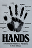 Hands: A Complete Guide to Palmistry