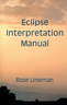 Eclipse Interpretation Manual