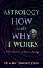 Astrology How and Why It Works