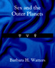 Sex and the Outer Planets