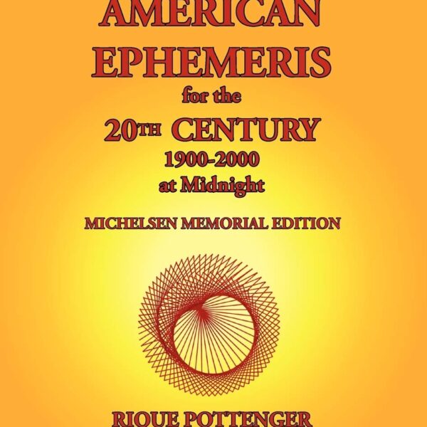 The New American Ephemeris for the 20th Century 1900-2000 (Midnight)