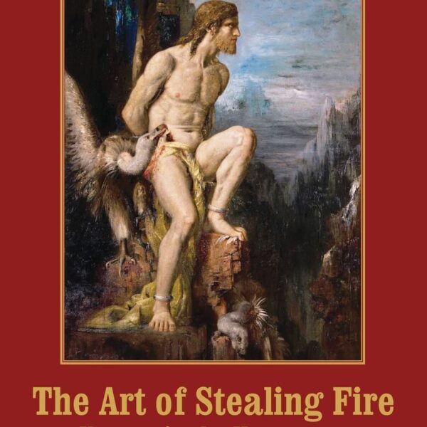 The Art of Stealing Fire