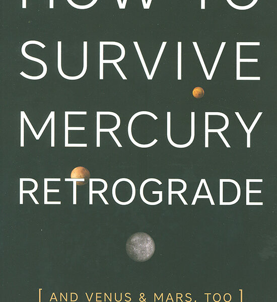 How to Survive Mercury Retrograde