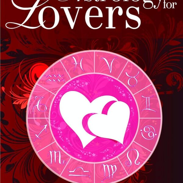 Astrology for Lovers (Rev. Star Signs)