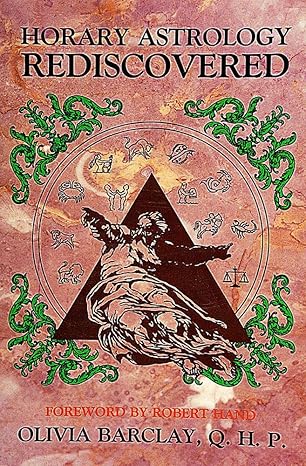 Horary Astrology Rediscovered