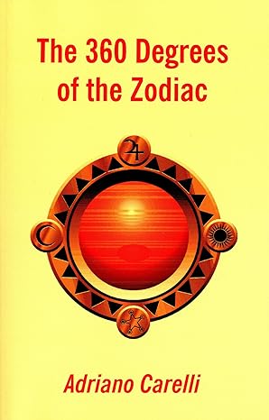 The 360 Degrees of the Zodiac