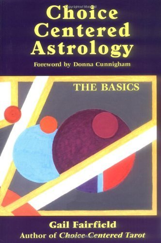 Choice Centered Astrology - The Basics