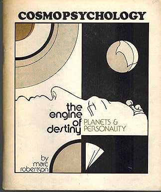 Cosmopsychology: The Engine of Destiny