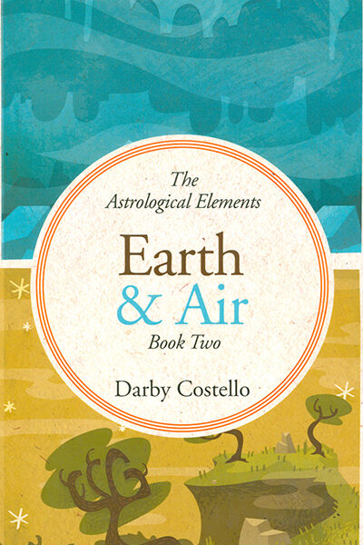 The Astrological Elements - Book Two Earth & Air