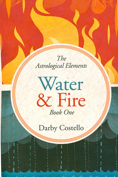 The Astrological Elements- Book One Water & Fire