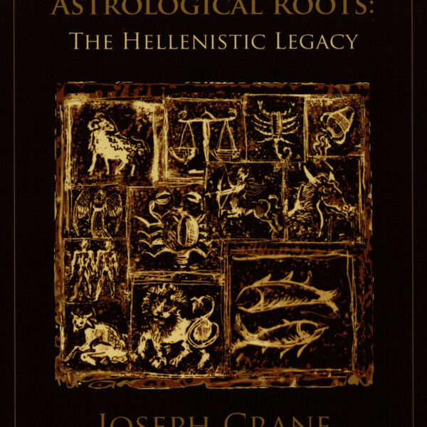 Astrological Roots: The Hellenistic Legacy