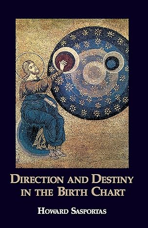 Direction and Destiny in the Birth Chart