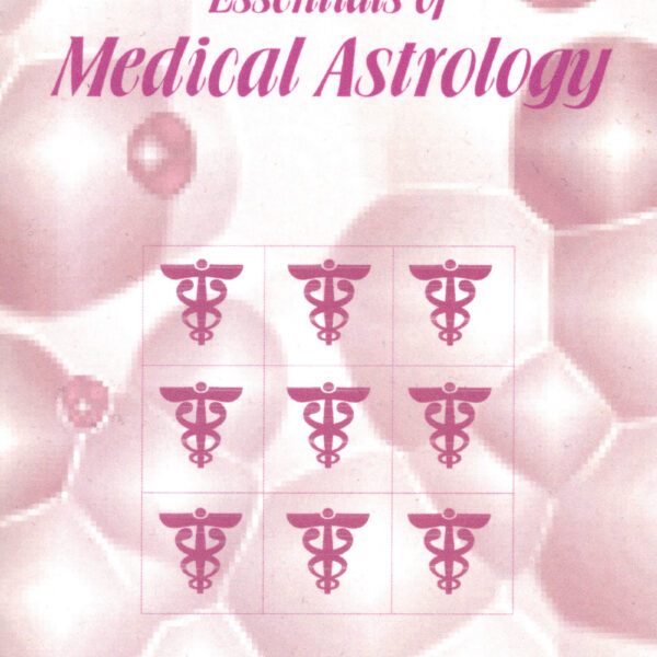 Essentials of Medical Astrology