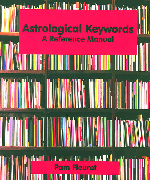 Astrological Keywords: A Reference Manual