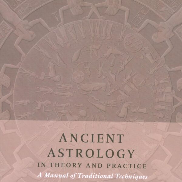 Ancient Astrology Volume One