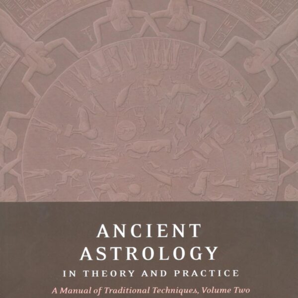 Ancient Astrology Volume Two