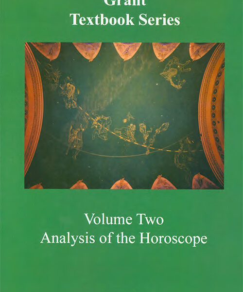 Grant Textbook Series Volume Two Analysis of The Horoscope