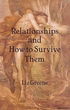 Relationships and How to Survive Them