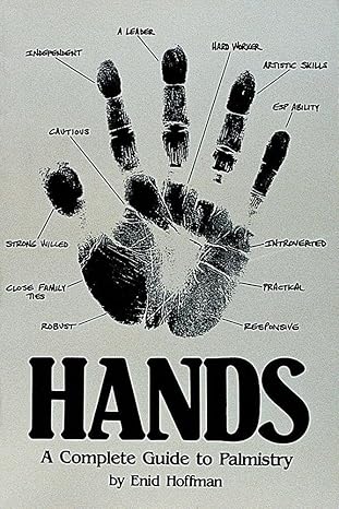 Hands: A Complete Guide to Palmistry
