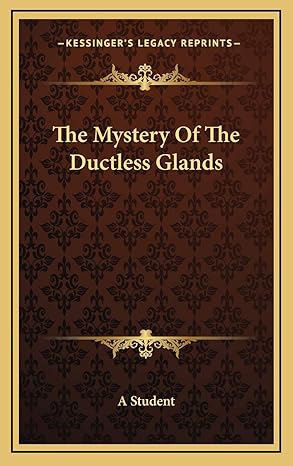 The Mystery of the Ductless Glands