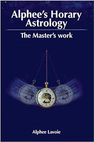 Alphee’s Horary Astrology The Masters Work
