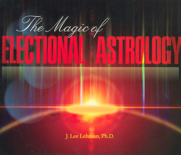 The Magic of Electional Astrology