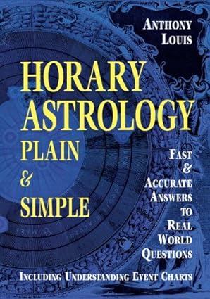 Horary Astrology: Plain and Simple