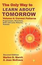 The Only Way to Learn Astrology V.4: Learn About Tomorrow
