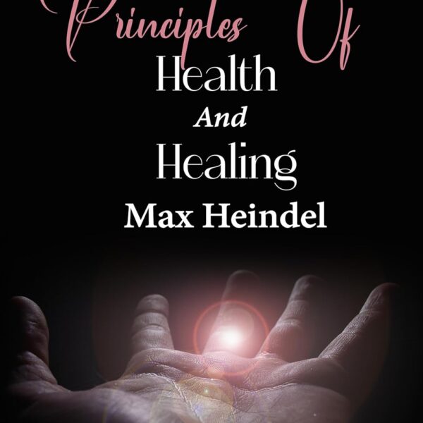 Occult Principles of Health and Healing