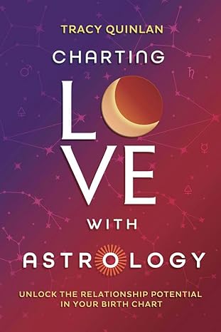 Charting Love with Astrology: Unlock the Relationship Potential in Your Birth Chart