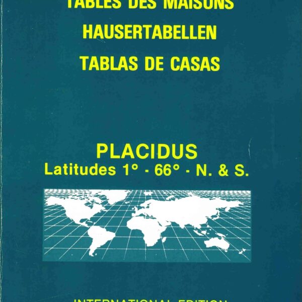 Tables Of Houses (Placidus)