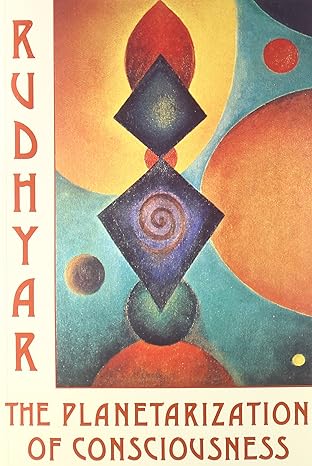 The Planetarization of Consciousness