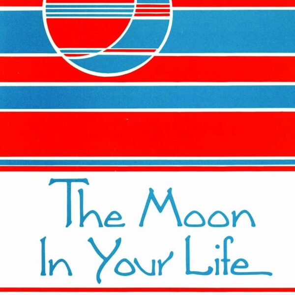 The Moon in Your Life