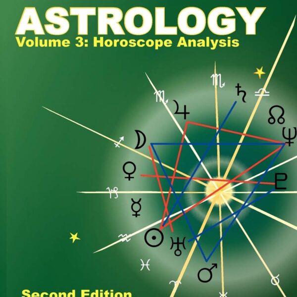 The Only Way to Learn Astrology V.3: Horoscope Analysis