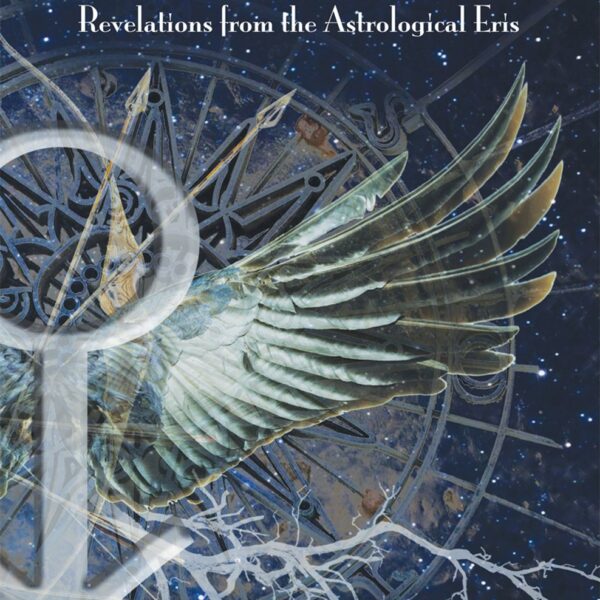 The Tenth Planet: Revelations from the Astrological Eris