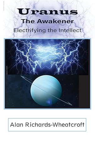 Uranus The Awakener Electrifying the Intellect